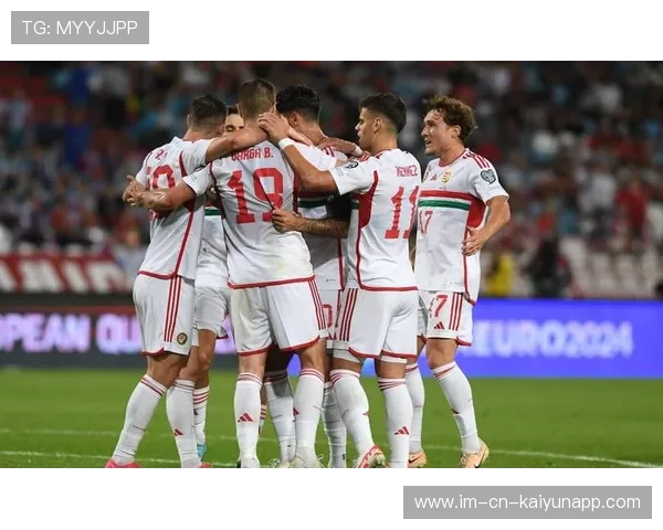 匈牙利队备战正酣，欧锦赛备受瞩目，匈牙利欧洲区预选赛